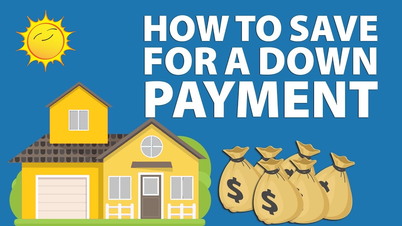 How To Save For A Down Payment