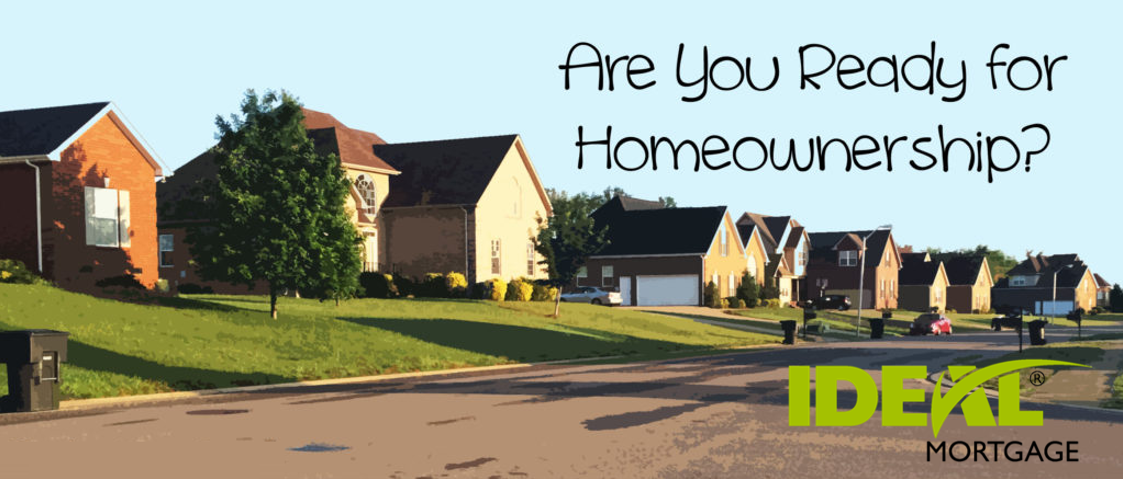 Homeownership: 4 Signs You are Ready 
